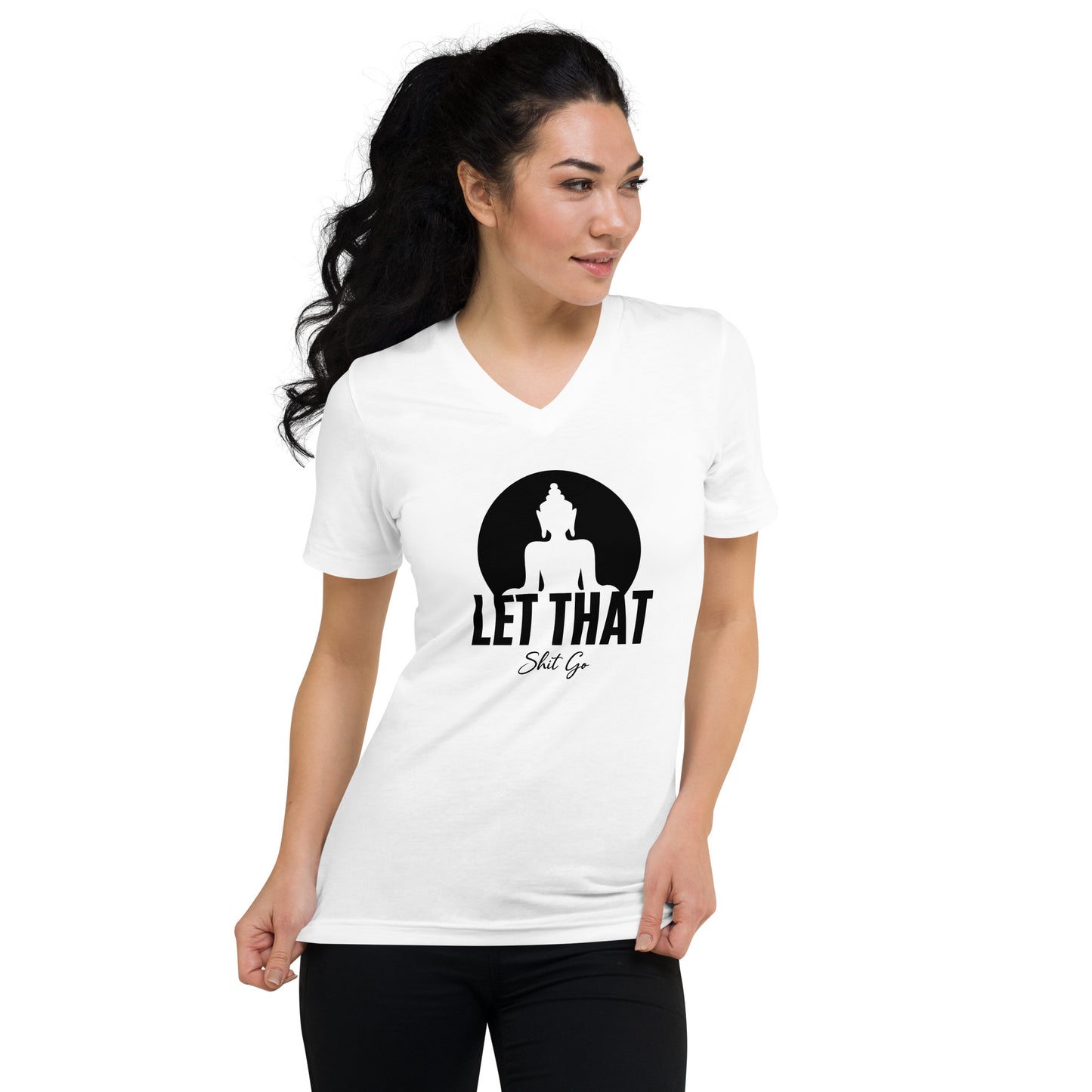 Women's Short Sleeve V-Neck T-Shirt - Let That Shit Go